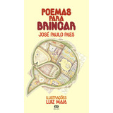 Poemas Para Brincar, De Paes, José Paulo. Série Poesia Para Crianças Editora Somos Sistema De Ensino Em Português, 2011