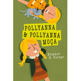 pollyanna sampaio-pollyanna sampaio Livro Pollyanna E Pollyanna Moca