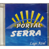 portal da serra-portal da serra Portal Da Serra Lago Azul Cd Original Lacrado