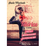 projeto vida-projeto vida Kilorias Faca Do projetoverao Seu Estilo De Vida De Machado Paola Prospero Editora Saraiva Educacao S A Capa Mole Em Portugues 2015