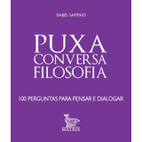 Puxa Conversa - Filosofia, De Sampaio, Isabel. Editora Urbana Ltda Em Português, 2016