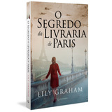 pvris -pvris O Segredo Da Livraria De Paris De Graham Lily Autentica Editora Ltda Capa Mole Em Portugues 2020