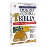 Quero Entender A Bíblia, De Blankenbaker, Frances. Editora Casa Publicadora Das Assembleias De Deus, Capa Mole Em Português, 1999