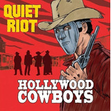 quiet riot-quiet riot Cd Quiet Riot Hollywood Cowboys Novo