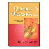 Quimica Organica Vol. Ii, De John Mcmurry. Editora Cengage Em Português