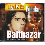 raiz-raiz Cd Balthazar Raizes Popular 20 Grandes Sucessos