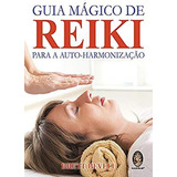 reik-reik Guia Magico De Reiki Para A Auto harmonizacao De Bevell Editora Madras Capa Mole Edicao 1 Em Portugues 2014