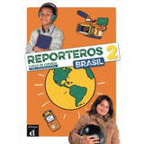 Reporteros Brasil - Libro Del Alumno 2 - 1ªed.(2020), De Leandro Sangy. Editora Difusion, Capa Mole, Edição 1 Em Espanhol, 2020