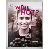 Revista Wine Not? #2 2013 Vinhos Allegra Antinori Tk0b