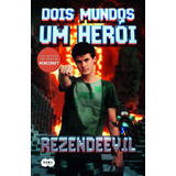 rezendeevil -rezendeevil Dois Mundos Um Heroi De Rezendeevil Editora Schwarcz Sa Capa Mole Em Portugues 2015