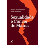 ricchi e poveri-ricchi e poveri Sexualidade E Cancer De Mama De Ricci Marcos Desiderio Editora Manole Ltda Capa Mole Em Portugues 2019