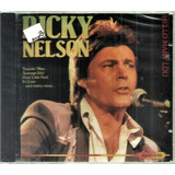 ricky nelson-ricky nelson Cd Ricky Nelson Hello Mary Lou 22 Sucessos lacrado
