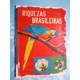 Riquezas Brasileiras Álbum Ed.7 - Pág.25 À 48 - 2º Parte 3º 