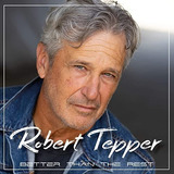 robert tepper-robert tepper Cd Robert Tepper better Than The Rest aor