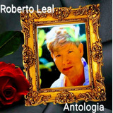 roberto leal-roberto leal Cd Roberto Leal Antologia