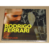 rodrigo ferrari-rodrigo ferrari Rodrigo Ferrari Steps Over My Dancefloor Cd Novo E Lacrado