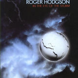 roger hodgson-roger hodgson Roger Hodgson In The Eye Of The Storm Import Cd Supertramp