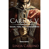 romana-romana Carlos V Carlos V De Carlino Linda Serie Na Vol Na Editora Europa Capa Mole Edicao Na Em Portugues 2021