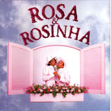 rosa e rosinha -rosa e rosinha Cd Rosa Rosinha