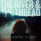 rosanne cash-rosanne cash Cd Cash Rosanne River The Thread Edicao Deluxe Usa Impor