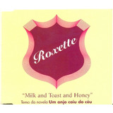 roxete-roxete Cd Lacrado Single Roxette Milk And Toast And Honey 2001