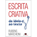 ruban -ruban Escrita Criativa Da Ideia Ao Texto De Marchioni Rubens Editora Pinsky Ltda Capa Mole Em Portugues 2018