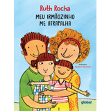 ruthe dayanne -ruthe dayanne Meu Irmaozinho Me Atrapalha De Rocha Ruth Serie Ruth Editora Grupo Editorial Global Capa Mole Em Portugues 2021