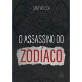 samiam -samiam Assassino Do Zodiaco De Wilson Sam Editora Pensamento cultrix Ltda Capa Mole Em Portugues 2018