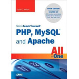 Sams Teach Yourself Php, Mysql And Apache All In One - 5th