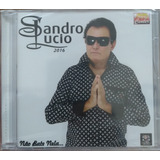 sandro coelho -sandro coelho Cd Sandro Lucio 2016 Nao Bate Nela