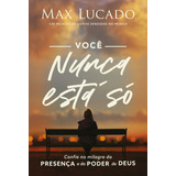 são nunca-sao nunca Voce Nunca Esta So De Lucado Max Vida Melhor Editora Sa Capa Mole Em Portugues 2020