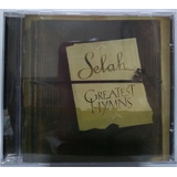 selah -selah Cd Selah Greatest Hymns 2005 novo