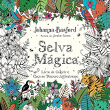 selva -selva Selva Magica De Johanna Basford Editora Sextante Capa Mole Edicao 2016 Em Portugues 2019
