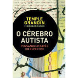 serebro -serebro O Cerebro Autista Pensando Atraves Do Espectro De Temple Grandin Editora Record Capa Mole Edicao 2015 Em Portugues 2015