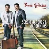 sergio marques e marquinhos-sergio marques e marquinhos Cd Boas Noticias Sergio Marques E M