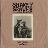 shakey graves -shakey graves Cd Shakey Graves E O Cavalo Em Que Ele Montou ninguem E To