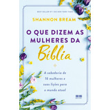 shannon-shannon O Que Dizem As Mulheres Da Biblia De Shannon Bream Editora Bestseller Capa Mole Em Portugues