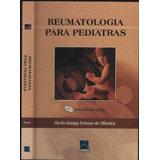 sheila oliveira-sheila oliveira Reumatologia Para Pediatras Com Cd