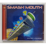 smash (série)-smash serie Cd Smash Mouth Astro Lounge