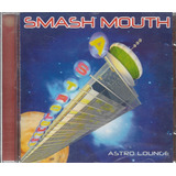 smash mouth-smash mouth Cd Smash Mouth Astro Lounoe Lacrado