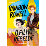 snow-snow O Filho Rebelde Wayward Son De Rowell Rainbow Serie Simon Snow 2 Vol 2 Editora Schwarcz Sa Capa Mole Em Portugues 2020