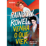 snow-snow Venha O Que Vier Any Way The Wind Blows De Rowell Rainbow Serie Simon Snow 3 Vol 3 Editora Schwarcz Sa Capa Mole Em Portugues 2021