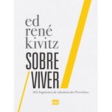 Sobre Viver: 365 Fragmentos De Sabedoria Dos Provérbios, De Kivitz, Ed René. Associação Religiosa Editora Mundo Cristão, Capa Mole Em Português, 2020