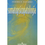 Somatopsicopatologia, De Navarro, Federico. Editora Summus Editorial Ltda., Capa Mole Em Português, 1997