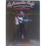 Songbook Acoustic Café (acoustic Guitar Tab Classics)