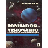 Sonhador Visionário: Explorando O Netuno Astrológico, De Paul, Haydn. Editora Agora, Capa Mole, Edição 1ª Edição - 1994 Em Português