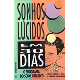 Sonhos Lúcidos Em 30 Dias, De Keith Harary., Vol. Único. Editora Ediouro, Capa Mole Em Português, 2010