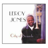 sound city-sound city Cd Leroy Jones City Of Sounds Import Lacrado