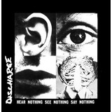 stance punks-stance punks Cd Discharge Hear Nothing See Nothing Say Nothing Novo Versao Do Album Reedicao