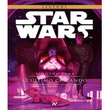 Star Wars - O Ultimo Comando - Vol 03